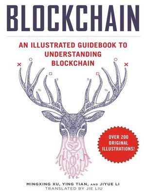 Blockchain: an Illustrated Guidebook to Understanding Blockchain - ebook